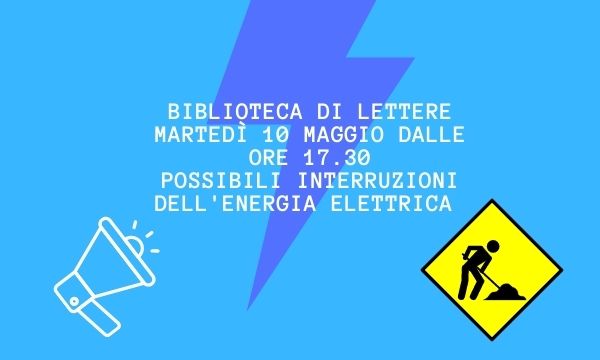 10 maggio ore 17.30 - Interruzione della corrente elettrica a Lettere